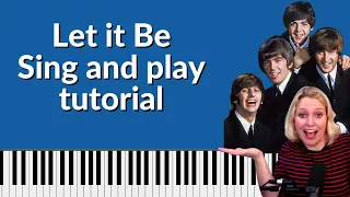 Let it Be Tutorial Piano Tutorial - Sing and play piano and sound great!