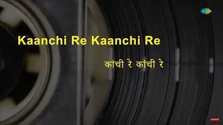 Kanchi Re Kanchi Re | Karaoke Song with Lyrics | Kishore Kumar | Lata Mangeshkar