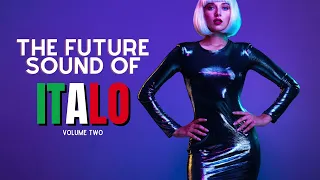 2023 #italodance Mix - The Future Sound of Italo Volume 2