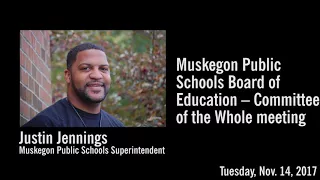 Muskegon Public Schools Superintendent Justin Jennings speaks at 11.14.17 meeting