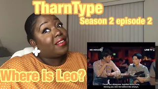 TharnType Episode 2 season 2 (SOOO Champ is…..)👀