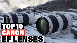 Best Canon EF Lenses 2024 [Top 10 Picks Reviewed]