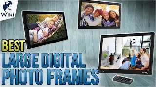 8 Best Large Digital Photo Frames 2018