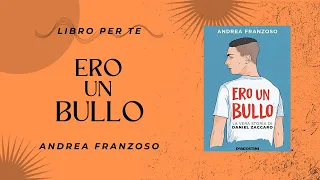 BookTube Italia presenta: ERO UN BULLO - Andrea Franzoso