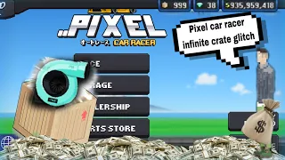 pixel car racer new crate glitch infinite money and xp