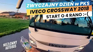 Iveco Crossway Line 13M (2018) - ZWYCZAJNY DZIEŃ w PKS 4 RANO...