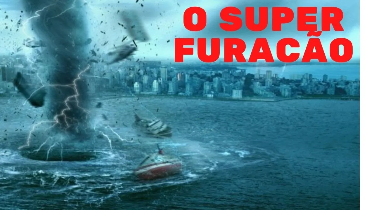 O SUPER FURACÃO - FILME COMPLETO E DUBLADO SOBRE DESASTRES NATURAIS.