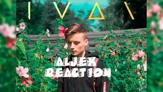 IVAN - My Heart|ALJEX REACTION