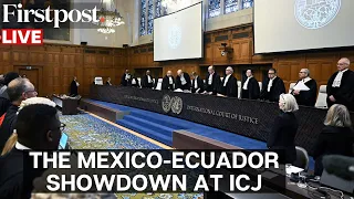 LIVE: Mexico Confronts Ecuador at the International Court of Justice; Hearing on Embassy Raid