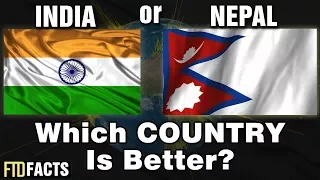 INDIA or NEPAL - Which Country Is Better?