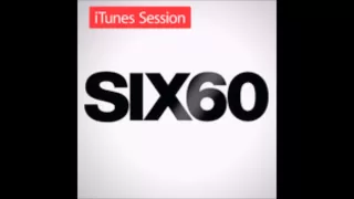 Six60 - Home - iTunes Session