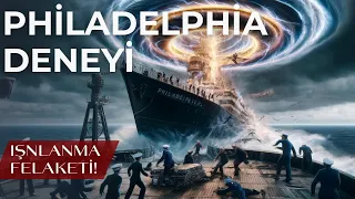 Philadelphia Deneyi - Işınlanma, Görünmezlik & Zaman Yolculuğu ( Ya Hepsi Bir Yalansa?)