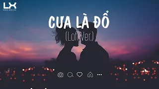 ♪ Cưa Là Đổ, Yêu Là Cưới (Lofi Ver.) ~ Phát Hồ X2X | Kho Nhạc Lofi Hay Nhất TikTok 2021