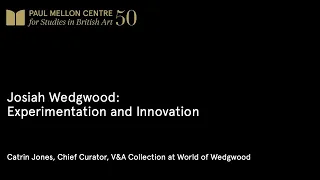 Josiah Wedgwood: Experimentation and Innovation