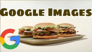 Burger King Whopper Ad But Every Lyric is a Google Image