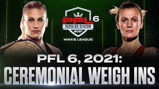 PFL 6, 2021: Ceremonial Weigh Ins