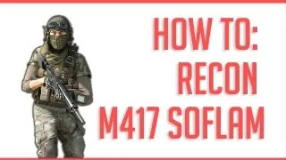 How to Recon: M417 SOFLAM + Updates :)