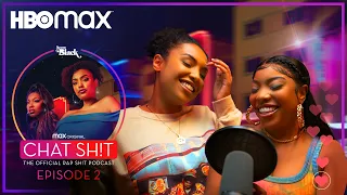 Chat Sh!t: The Official Rap Sh!t Podcast | Episode 2 | HBO Max