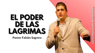 El poder de las lágrimas   Pastor Fabián Sagrera