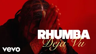 Rhumba - Deja Vu (Official Video)