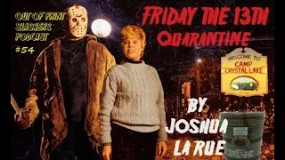 Out Of Print Slashers Podcast #54: Friday The 13th Quarantine By Josh "80s Slasher Librarian" LaRue