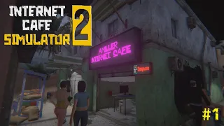 Открыл своё интернет-кафе! || Internet Cafe Simulator 2 #1