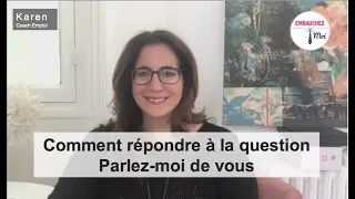 Parlez-moi de vous ! Question piège en Entretien d'embauche