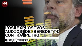 🔴 QUE HAY DETRÁS DE LOS EXPLOSIVOS AUDIOS DE BENEDETTI CONTRA EL PRESIDENTE PETRO