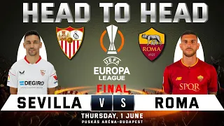 SEVILLA vs A.S.ROMA | Head to Head Stats | UEFA EUROPA LEAGUE FINAL | SEV vs ROM |UEFA EUROPA LEAGUE