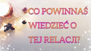 CO POWINNAŚ WIEDZIEĆ O TEJ RELACJI? - WYBIERZ KARTĘ