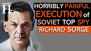 Execution of Richard Sorge - Stalin's Soviet "James Bond" who Fooled Nazis & Japanese