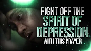 Fight Depression With This Prayer - Listen To This Everyday