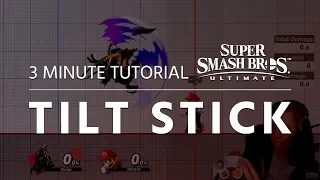 Tilt Stick in 3 Minutes - Smash Ultimate