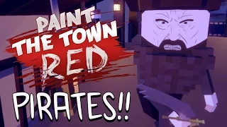 Пираты? Тортуга? Чёрная борода??? (Мат) - Paint The Town Red #4