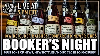 BOOKER'S NIGHT! How do older batches compare to current ones? Plus tons of news!