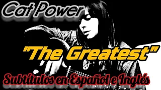 Cat Power - The Greatest - Subtítulos en Español e Inglés