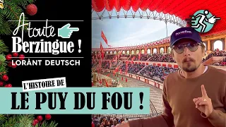 L'histoire du Puy du Fou... A Toute Berzingue !