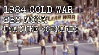 1984 Cold War | US Nuclear Attack (EBS Scenario)