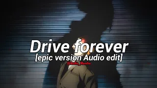 Drive forever [epic version] || Audio edit || edit audio || Audio_Mamba