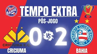 ⏰ TEMPO EXTRA | PÓS-JOGO | CRICIUMA vs BAHIA na COPA DO BRASIL 2024