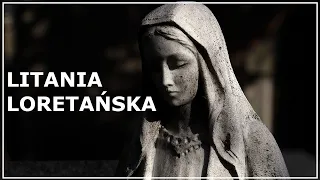 LITANIA LORETAŃSKA mówiona | Litania do Matki Bożej Loretańskiej | Matka Boska modlitwa