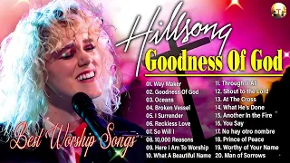 Non Stop Hillsong Praise And Worship Songs 2024 🙏 Goodness Of God  Best Worship Songs Playlist