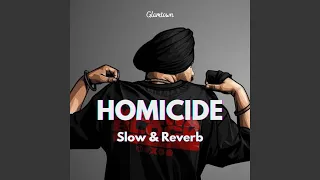 Homicide (Slow & Reverb)