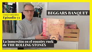 The Rolling Stones - Beggars Banquet (Episodio 72)