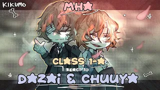 MHA CLASS 1-A react to DAZAI OSAMU & NAKAHARA CHUUYA as STUDENTS | PART 2