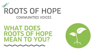 What does Roots of Hope mean to you