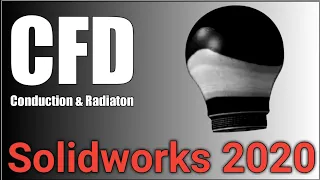 CFD Analysis of an Electrical Bulb with Radiation Effect using SolidWorks Flow Simulation 2020