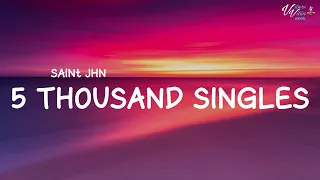 SAINt JHN - 5 Thousand Singles (Lyrics)