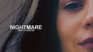 Multifandom || Nightmare [100K]