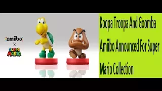 Koopa Troopa and Goomba Amiibo announced for Super Mario Collection